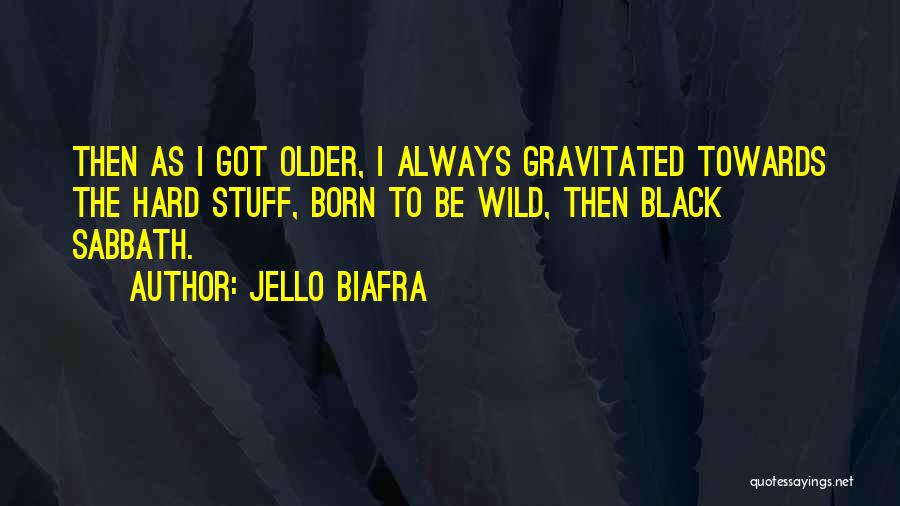 Best Black Sabbath Quotes By Jello Biafra