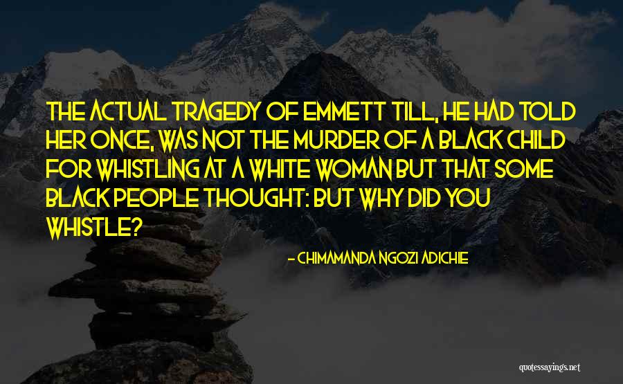 Best Black Thought Quotes By Chimamanda Ngozi Adichie