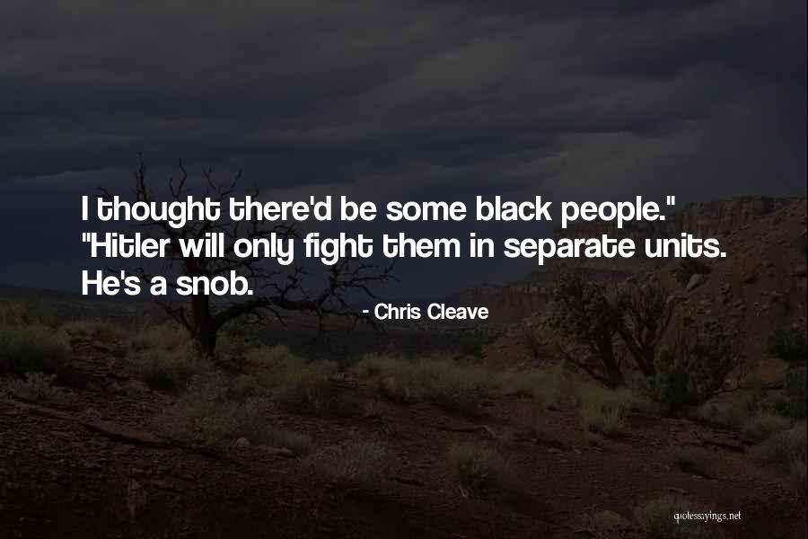 Best Black Thought Quotes By Chris Cleave