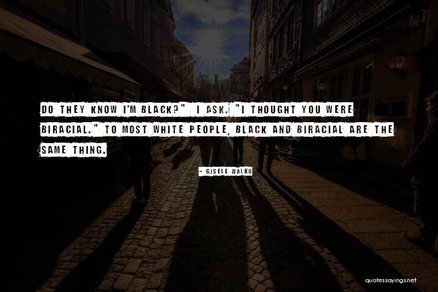 Best Black Thought Quotes By Gisele Walko