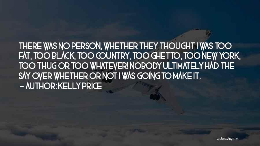 Best Black Thought Quotes By Kelly Price