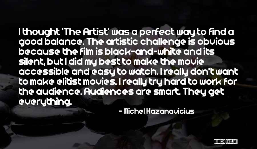 Best Black Thought Quotes By Michel Hazanavicius