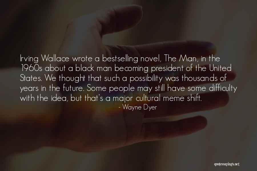 Best Black Thought Quotes By Wayne Dyer