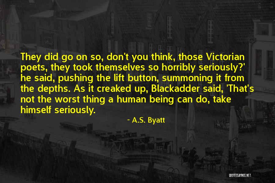 Best Blackadder 4 Quotes By A.S. Byatt