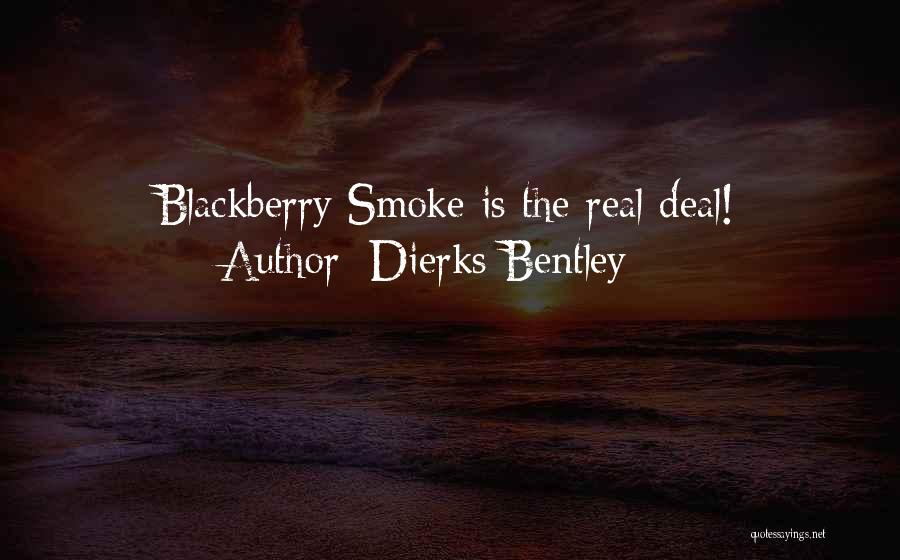 Best Blackberry Quotes By Dierks Bentley