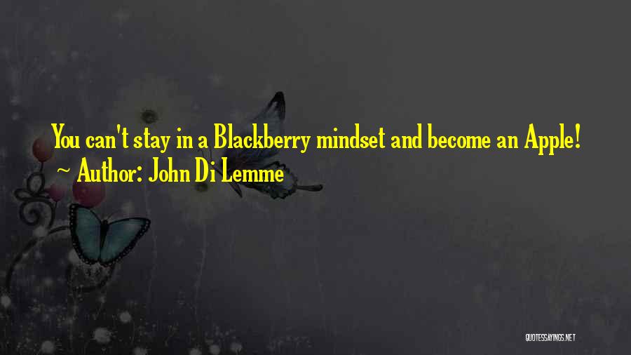 Best Blackberry Quotes By John Di Lemme
