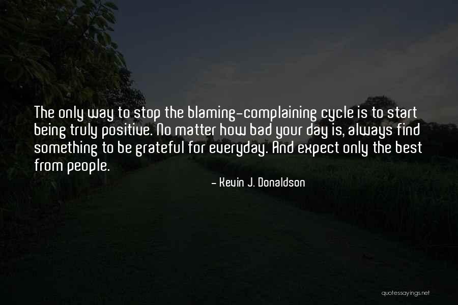 Best Blaming Quotes By Kevin J. Donaldson Best Blaming Quotes By Kevin J. Donaldson