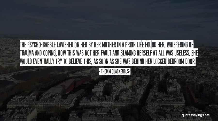 Best Blaming Quotes By Thomm Quackenbush Best Blaming Quotes By Thomm Quackenbush
