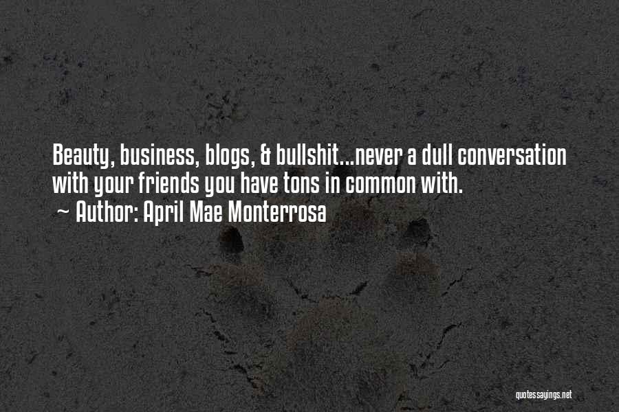 Best Blogger Quotes By April Mae Monterrosa