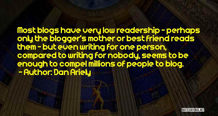 Best Blogger Quotes By Dan Ariely