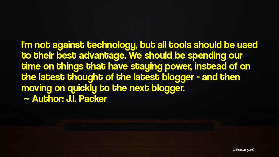 Best Blogger Quotes By J.I. Packer