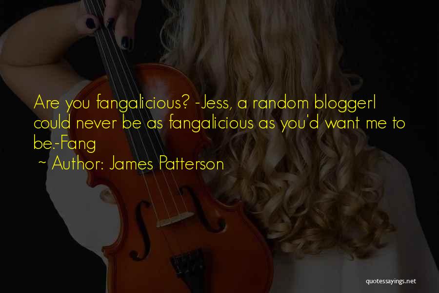 Best Blogger Quotes By James Patterson