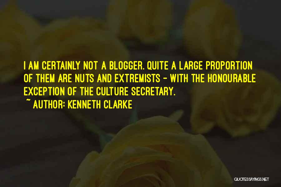 Best Blogger Quotes By Kenneth Clarke