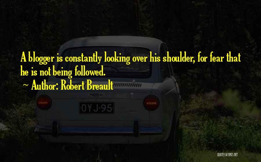 Best Blogger Quotes By Robert Breault