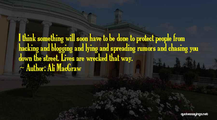 Best Blogging Quotes By Ali MacGraw