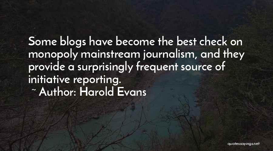 Best Blogging Quotes By Harold Evans