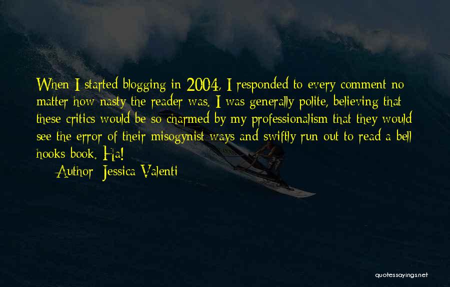 Best Blogging Quotes By Jessica Valenti