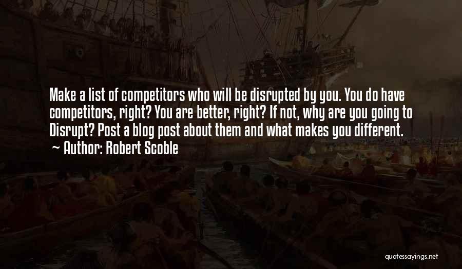 Best Blogging Quotes By Robert Scoble