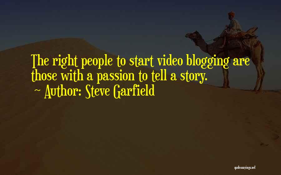 Best Blogging Quotes By Steve Garfield