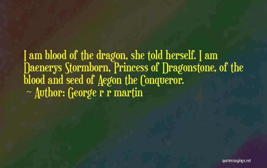 Best Blood Dragon Quotes By George R R Martin