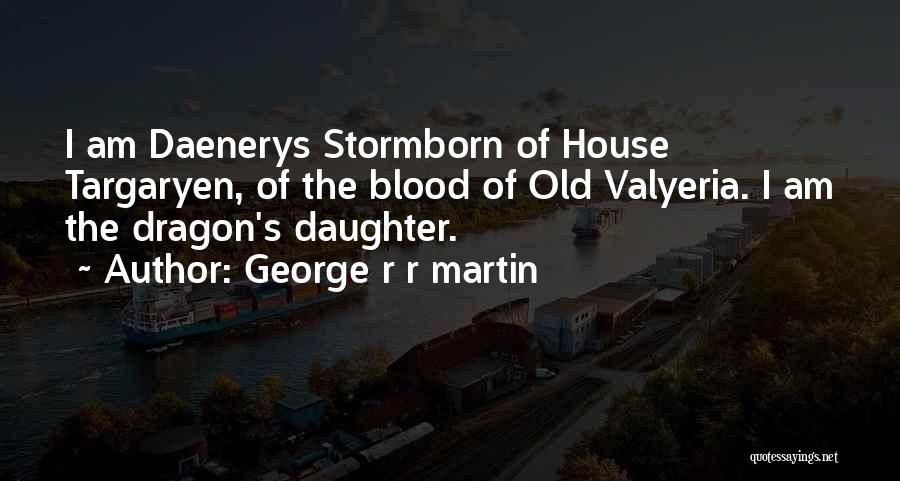 Best Blood Dragon Quotes By George R R Martin