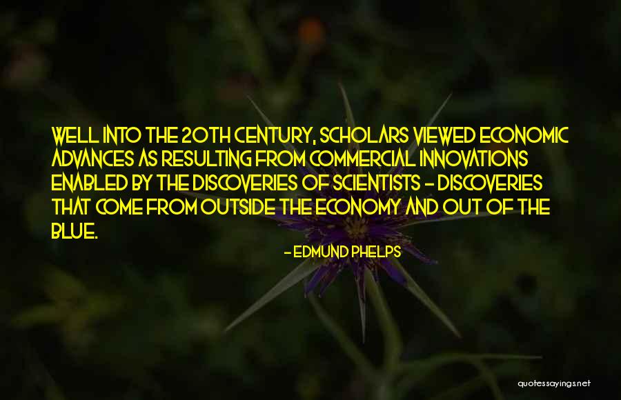 Best Blue Scholars Quotes By Edmund Phelps Best Blue Scholars Quotes By Edmund Phelps