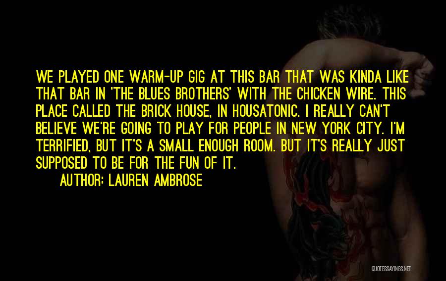 Best Blues Brothers Quotes By Lauren Ambrose