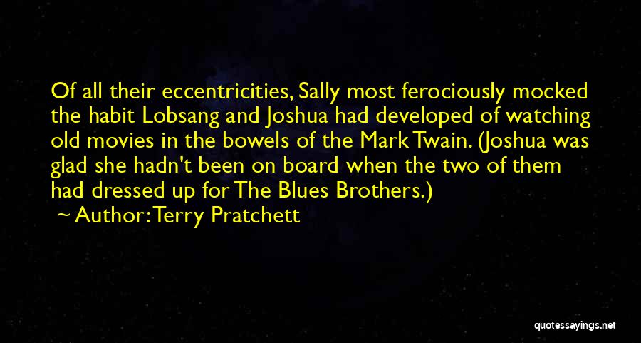Best Blues Brothers Quotes By Terry Pratchett