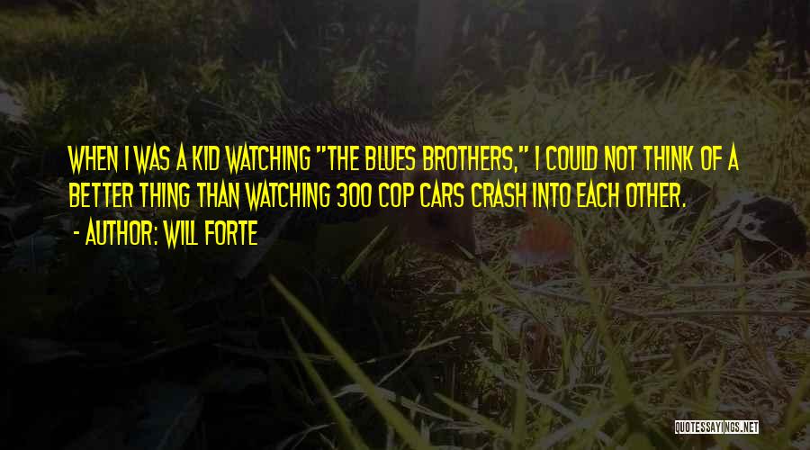 Best Blues Brothers Quotes By Will Forte