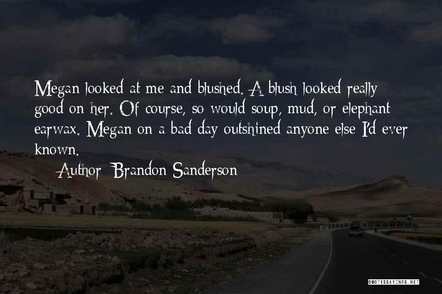 Best Blush Quotes By Brandon Sanderson