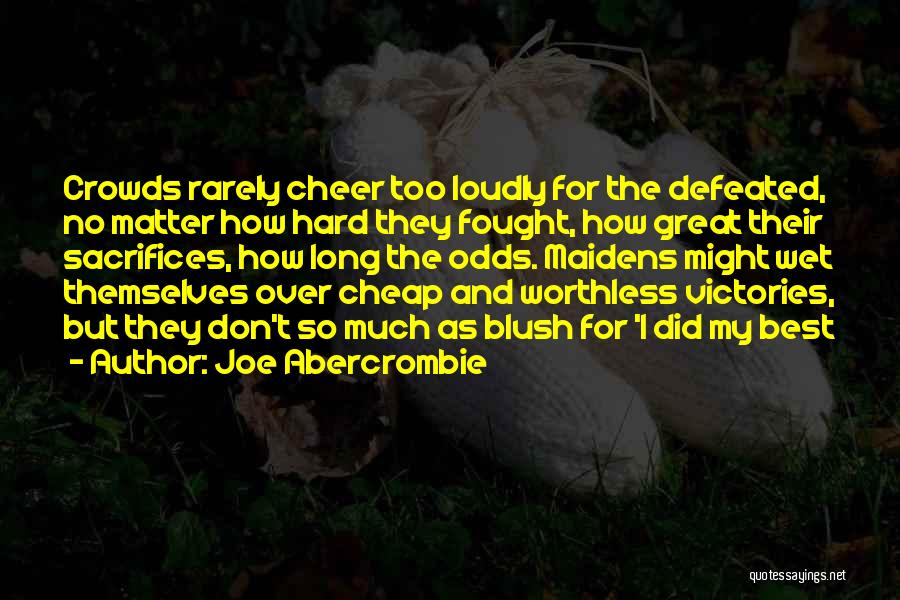 Best Blush Quotes By Joe Abercrombie