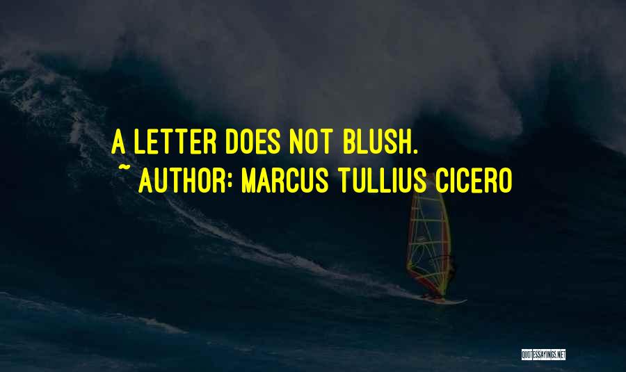 Best Blush Quotes By Marcus Tullius Cicero