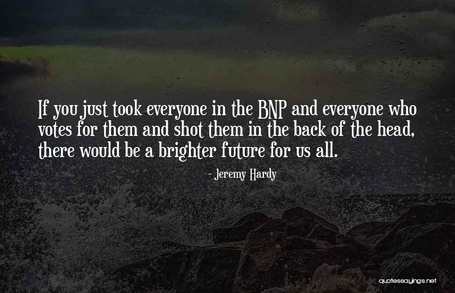 Best Bnp Quotes By Jeremy Hardy Best Bnp Quotes By Jeremy Hardy