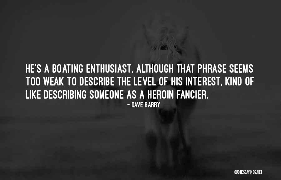 Best Boating Quotes By Dave Barry Best Boating Quotes By Dave Barry