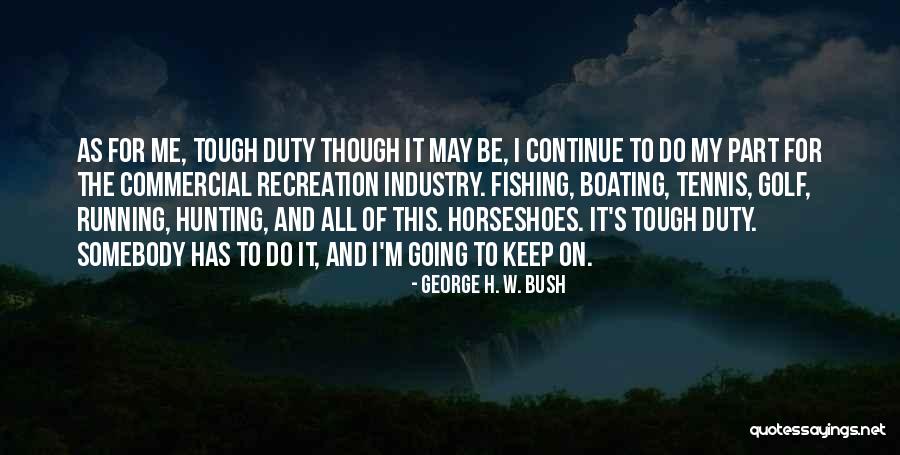 Best Boating Quotes By George H. W. Bush Best Boating Quotes By George H. W. Bush