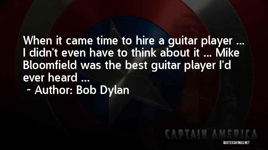 Best Bob Dylan Music Quotes By Bob Dylan