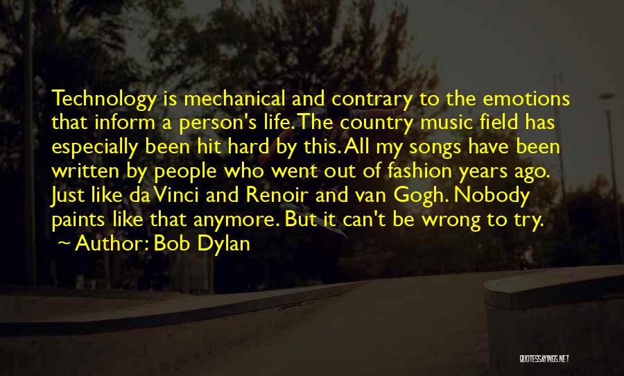 Best Bob Dylan Music Quotes By Bob Dylan