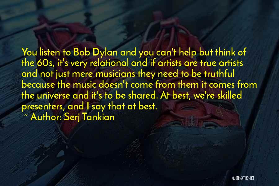 Best Bob Dylan Music Quotes By Serj Tankian