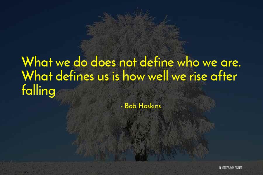 Best Bob Hoskins Quotes By Bob Hoskins Best Bob Hoskins Quotes By Bob Hoskins