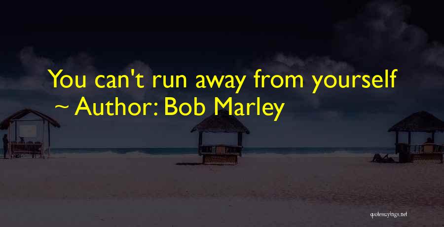 Best Bob Marley Quotes By Bob Marley