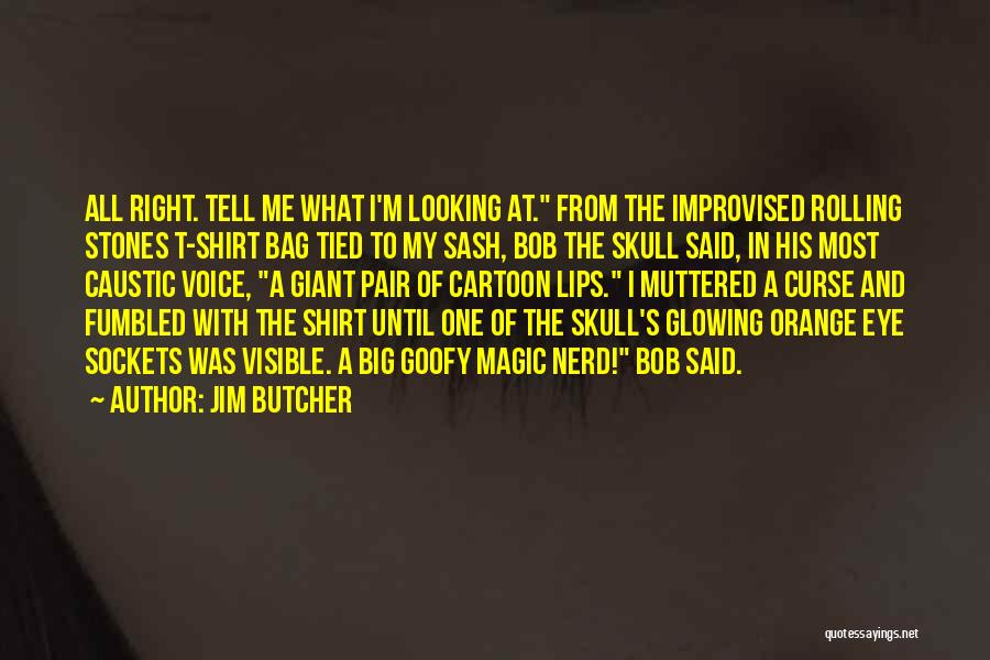 Best Bob The Skull Quotes By Jim Butcher