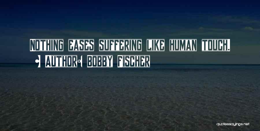 Best Bobby Fischer Quotes By Bobby Fischer