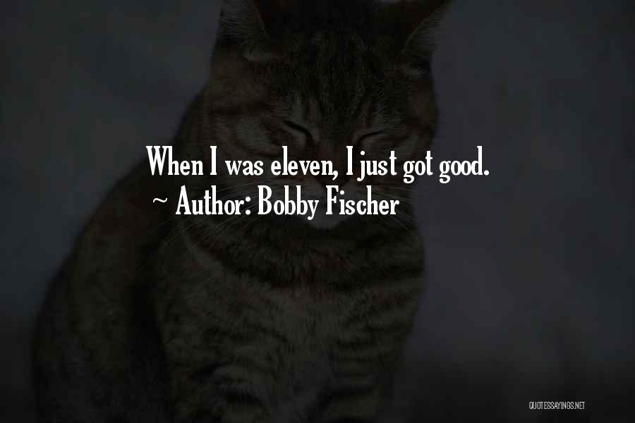 Best Bobby Fischer Quotes By Bobby Fischer