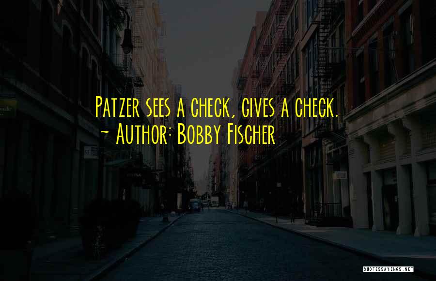 Best Bobby Fischer Quotes By Bobby Fischer