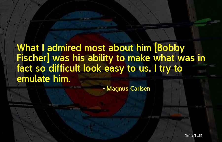 Best Bobby Fischer Quotes By Magnus Carlsen