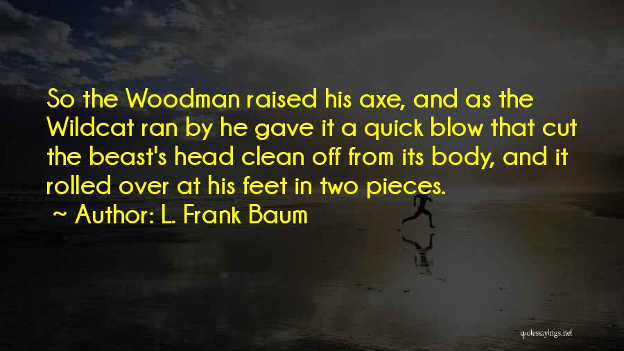 Best Body Beast Quotes By L. Frank Baum