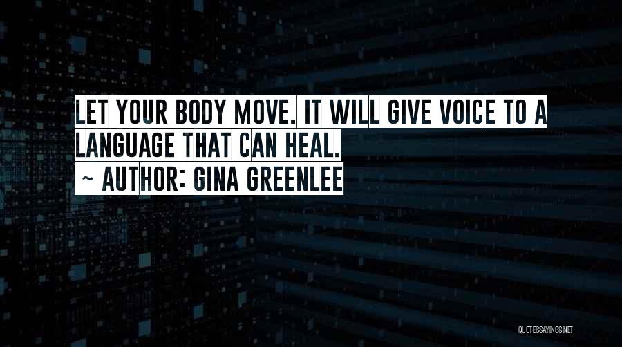 Best Body Language Quotes By Gina Greenlee