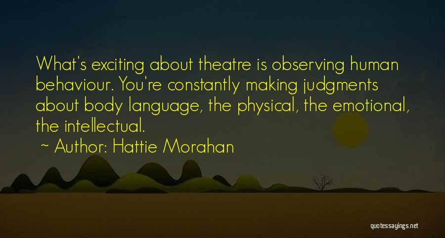Best Body Language Quotes By Hattie Morahan