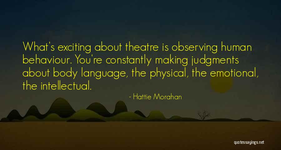 Best Body Language Quotes By Hattie Morahan