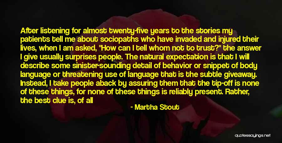 Best Body Language Quotes By Martha Stout